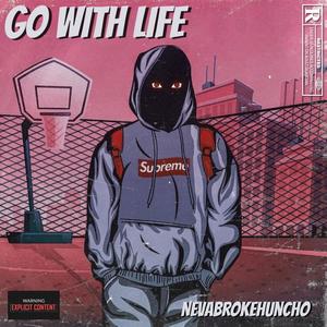 Go With Life (Explicit)