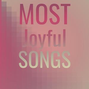 Most Joyful Songs