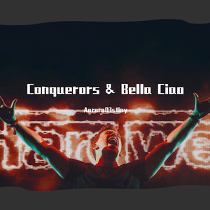 Conquerors & Bella Ciao