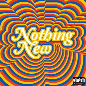 Nothing New (Explicit)