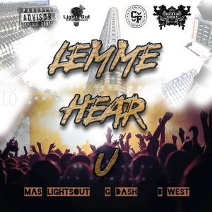 Lemme Hear U (feat. B. West & G Dash) [Explicit]