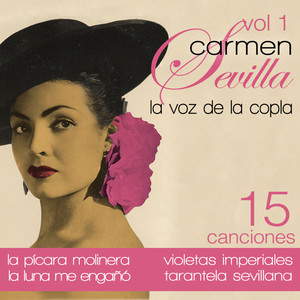 Carmen Sevilla: La Voz de la Copla. Vol. 1 15 Canciones