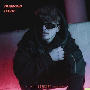 Diamond Teeth (Explicit)