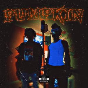 Pumpkin (feat. Lil Poncho) [Explicit]