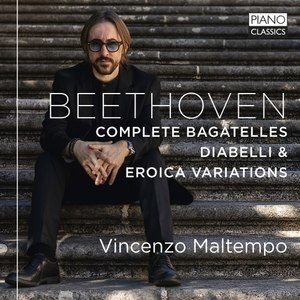 Beethoven: Complete Bagatelles, Diabelli & Eroica Variations