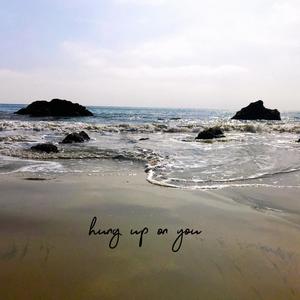 Hung Up on You