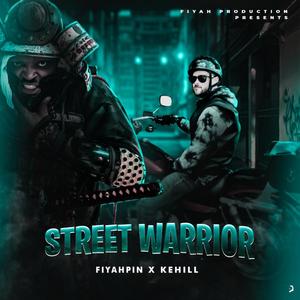 Street Warrior (feat. Fiyah Pin) (Explicit)