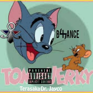 Tom and Jerry (feat. Dr. Jayco) [Explicit]