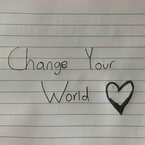 Change Your World