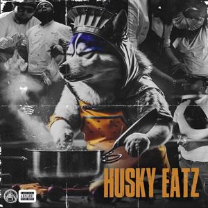 HUSKY EATZ (Explicit)