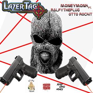 Lazer Tag (feat. Ralfy The Plug & OttoRockit) (Explicit)