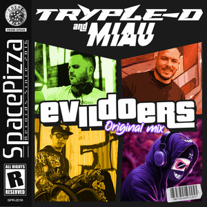 (MIAU, Tryple-D) Evildoers