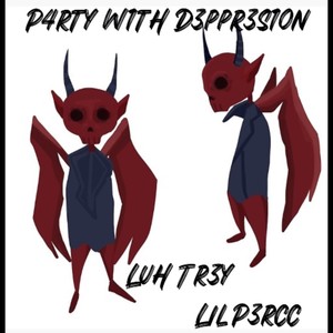 P4RTY W1TH D3PR3SS10N (Explicit)