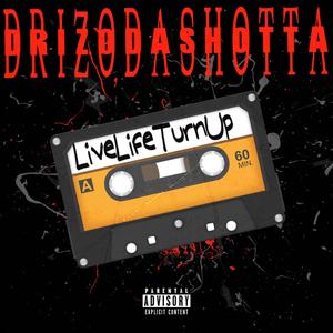 Live Life Turn Up Da MixTape (Explicit)