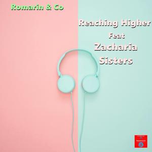 Reaching Higher (feat. Zacharia Sisters)