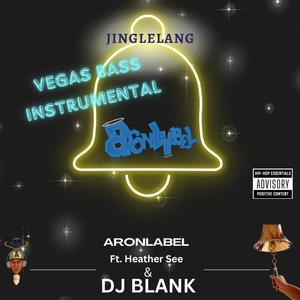 Jinglelang (feat. DJ Blank) [Instrumental Bass]