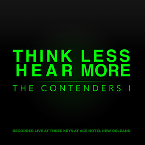 The Contenders I (Live at Three Keys, Ace Hotel, New Orleans, 2018)