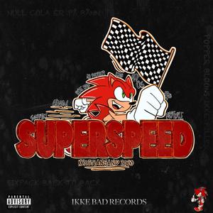 SUPERSPEED 2023 (Explicit)