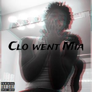 Clo Went Mia (Explicit)