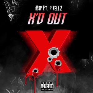 X'D OUT (feat. P Kellz) [Explicit]