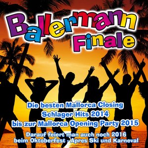 Ballermann Finale - Die besten Mallorca Closing Schlager Hits 2014 bis zur Mallorca Opening Party 20