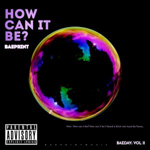 How Can It Be? (Explicit)