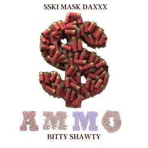 Ammo (feat. Bitty Shawty) [Explicit]