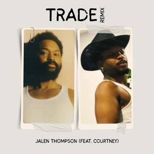TRADE (feat. Courtney) (Explicit)