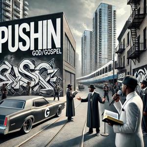 Pushin G (God/Gospel)