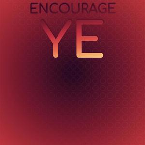 Encourage Ye