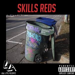 Skills Reds (feat. Argus Maidana, Charry & God XN) [Explicit]