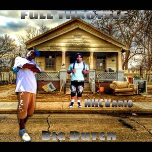 Full Throttle (feat. Big Dutch) (Explicit)