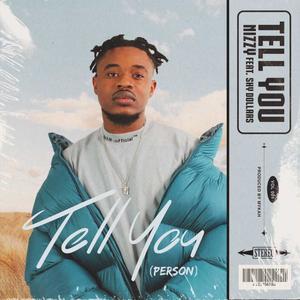 Tell You (Person) [feat. Shy Dollars] (Explicit)
