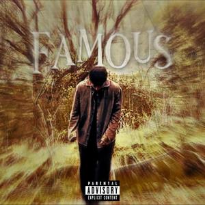 FAMOUS (feat. BOLET$VG) (Explicit)