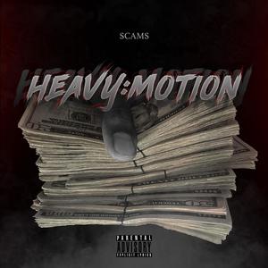 Heavy Motion (Explicit)