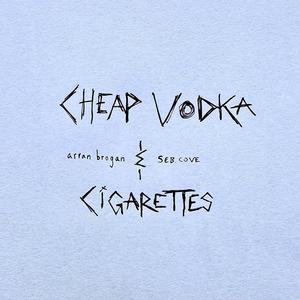 cheap vodka & cigarettes (feat. SEB.COVE) [Explicit]