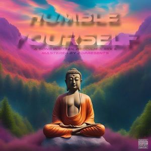 HUMBLE YOURSELF (Explicit)