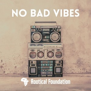 No Bad Vibes