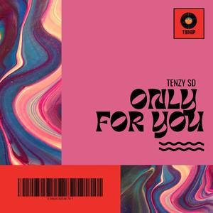 Only For You (Explicit)