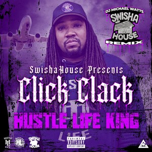 Hustle Life King (Swisha House Remix) [Explicit]