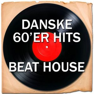Danske 60'er Hits (Beat House)