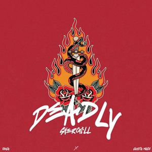 DEADLY (Explicit)