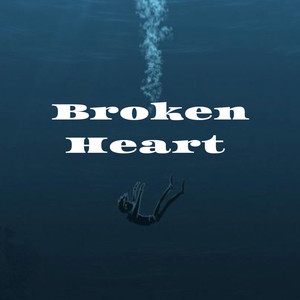 Broken Heart (Explicit)