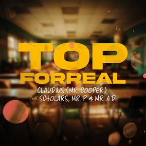 Top Forreal (feat. Scholars, A.D & Dan Pierre)