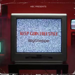 Keep Goin Freestyle (Explicit)