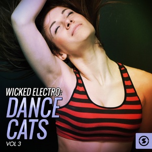 Wicked Electro: Dance Cats, Vol. 3