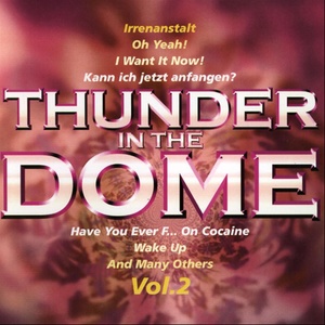 Thunder In The Dome (Keep Hardcore Alive!) - Vol. 2