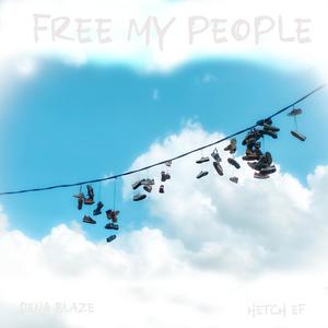 Free my people (feat. HETCH EF)