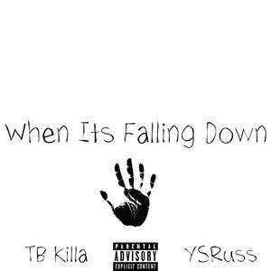 When It's Falling Down (Explicit)