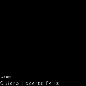 Quiero Hacerte Feliz